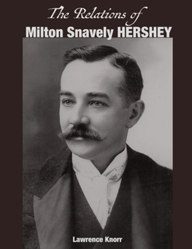 Paperback The Relations of Milton Snavely Hershey Book