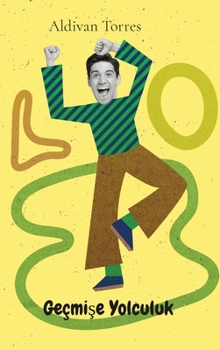 Hardcover Geçmişe Yolculuk [Turkish] Book