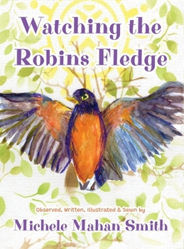 Hardcover Watching the Robins Fledge Book