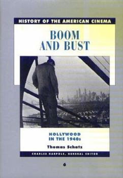 Hardcover History of the American Cinema: Boom and Bust: The American Cinema in the 1940s Book