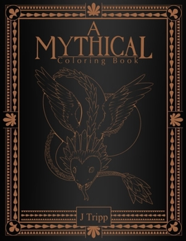 Paperback A Mythical Coloring Book