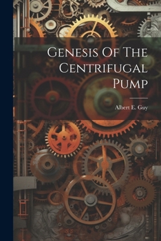 Paperback Genesis Of The Centrifugal Pump Book