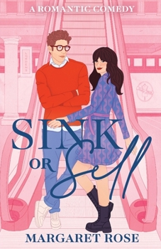 Paperback Sink Or Sell: A Romantic Comedy Book