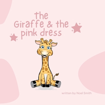 Paperback The Giraffe & The Pink Dress Book