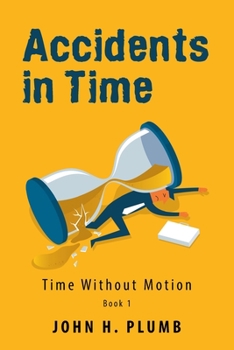 Accidents in Time : Time Without Motion