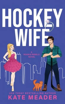 Paperback Hockey Wife (A Rookie Rebels Novel) Book