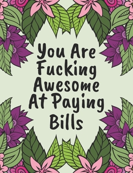 Paperback 2020 Monthly Budget Planner: You Are Fucking Awesome At Paying Bills: 2020 Daily Expense Payment Tracker And Financial Planner For Parents Book