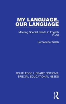 Paperback My Language, Our Language: Meeting Special Needs in English 11-16 Book