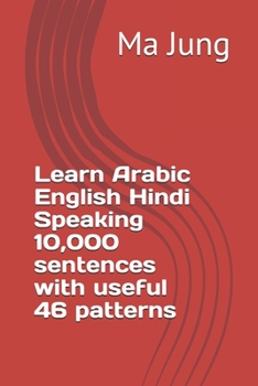 Learn Arabic English Hindi Speaking 10,000 sentences with useful 46 patterns
