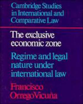 Hardcover The Exclusive Economic Zone: Regime and Legal Nature Under International Law Book