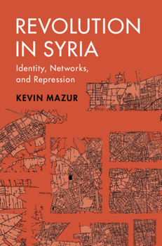 Paperback Revolution in Syria: Identity, Networks, and Repression Book