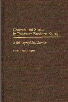 Hardcover Church and State in Postwar Eastern Europe: A Bibliographical Survey Book