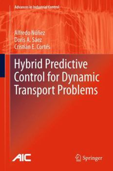 Hardcover Hybrid Predictive Control for Dynamic Transport Problems Book