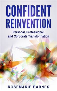 Paperback Confident Reinvention: Personal, Professional and Corporate Transformation Book