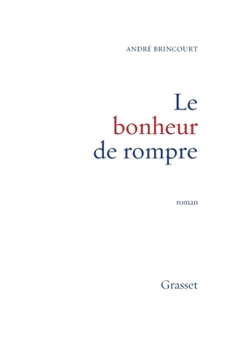 Paperback Le bonheur de rompre [French] Book