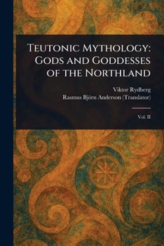 Paperback Teutonic Mythology: Gods and Goddesses of the Northland Book