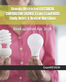 Paperback Georgia Restricted ELECTRICAL CONTRACTOR LICENSE Exam ExamFOCUS Study Notes & Review Questions Book