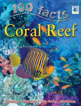 Paperback 100 Facts Coral Reef: Dive Into the Ocean and Find Out about Beautiful Coral Reefs Book