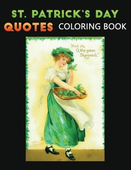 Paperback St. Patrick's day quotes coloring book: (Coloring Book for Relaxation) Book