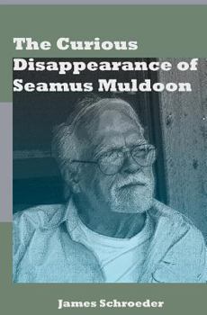 Paperback The Curious Disappearance of Seamus Muldoon Book
