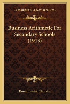 Paperback Business Arithmetic For Secondary Schools (1913) Book