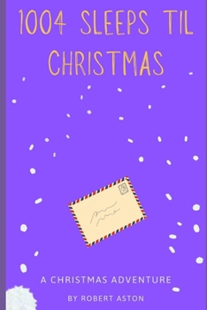 Paperback 1004 Sleeps til Christmas: A Christmas Adventure Book