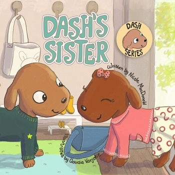 Dash's Sister: A Dog's Tale About Overcoming Your Fears and Trying New Things (3)