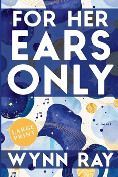 For Her Ears Only : A Novel