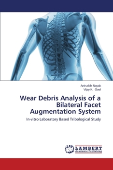 Paperback Wear Debris Analysis of a Bilateral Facet Augmentation System Book