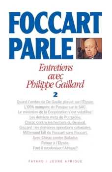 Paperback Foccart parle: Entretiens avec Philippe Gaillard [French] Book