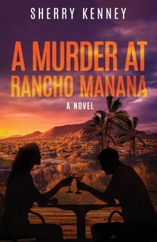 A Murder at Rancho Manana (The Saguaro Mystery)