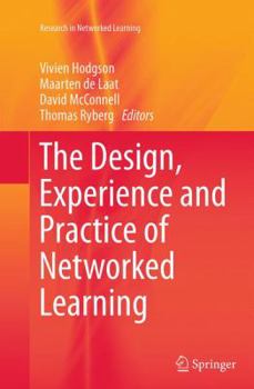 Paperback The Design, Experience and Practice of Networked Learning Book