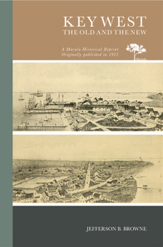 Key West: The Old and the New (Bicentennial Floridiana Facsimile  and Reprint Ser.)