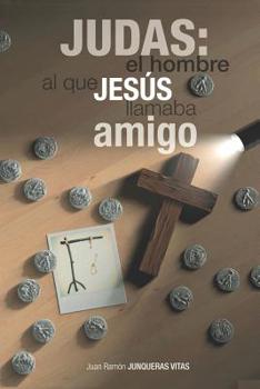Paperback Judas: El hombre al que Jesús llamaba amigo [Spanish] Book