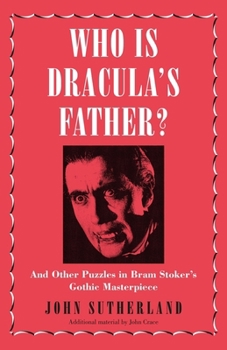 Hardcover Who Is Dracula's Father?: And Other Puzzles in Bram Stoker's Gothic Masterpiece Book