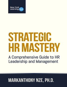 Paperback Strategic HR Mastery: A Comprehensive Guide to HR Leadership and Management Book