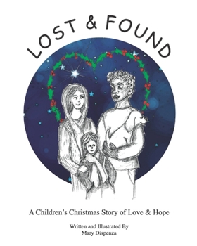 Paperback Lost and Found: A Children's Christmas Story of Love and Hope Book