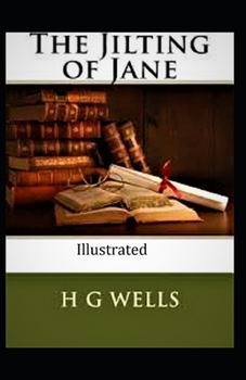 Paperback The Jilting of Jane (Illustrated) Book