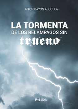 Paperback La tormenta de los relámpagos sin trueno [Spanish] Book