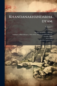 Paperback Khandanakhandakhadyam; Volume 3 [Sanskrit] Book
