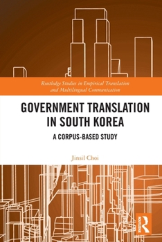 Paperback Government Translation in South Korea: A Corpus-based Study Book