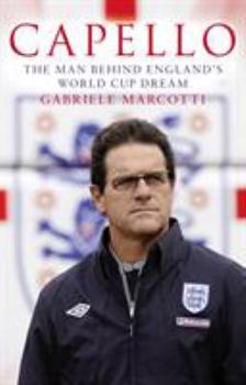 Paperback Capello: The Man Behind England's World Cup Dream Book