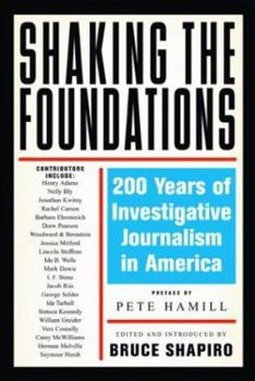 Paperback Shaking the Foundations: 200 Years of Investigative Journalism in America Book