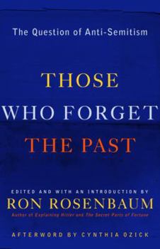 Paperback Those Who Forget the Past: The Question of Anti-Semitism Book