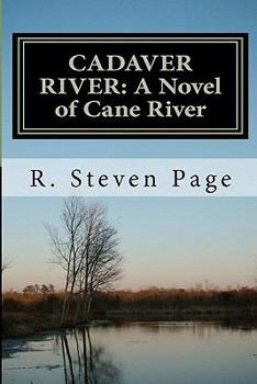 Paperback Cadaver River: A Novel of Cane River (Volume 1) Book