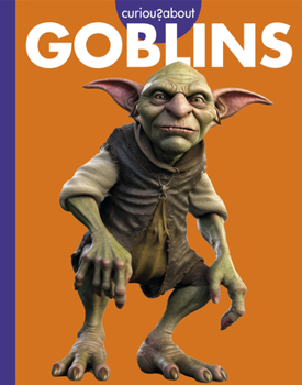 Curious about Goblins