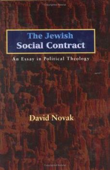 Hardcover The Jewish Social Contract: An Essay in Political Theology Book