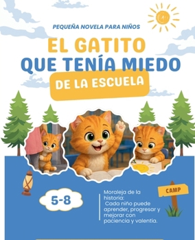 Paperback El Gatito Que Tenía Miedo de la Escuela [Spanish] Book