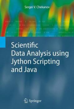 Paperback Scientific Data Analysis Using Jython Scripting and Java Book