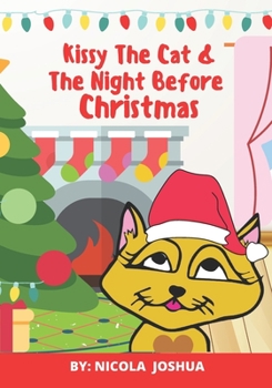 Paperback Kissy The Cat & The Night Before Christmas: A Christmas Story for Children 0-7 years Old Book